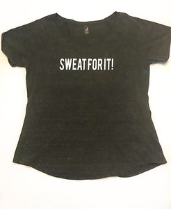 Sweat For It Women’s Shirt