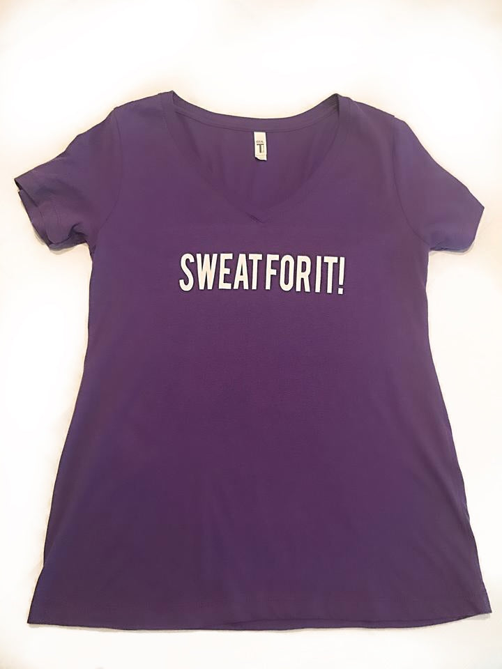 Sweat For It Women’s V-Neck Shirt