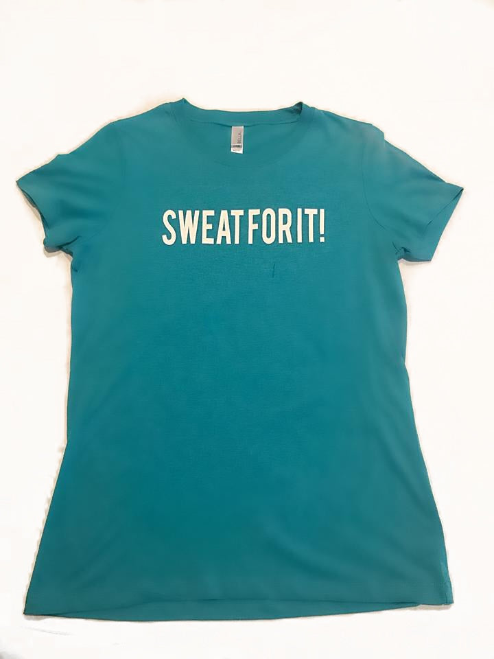 Sweat For It Women’s Shirt