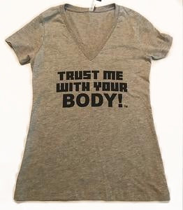 Trust Me With Your Body Women’s V-Neck